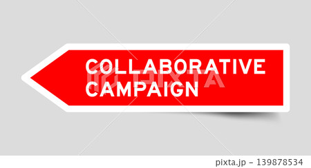 Red color arrow shape sticker label with word collaborative campaign on gray background Red color arrow shape sticker label with word collaborative campaign on gray background 139878534