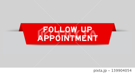 Red color inserted label with word follow up appointment on gray background Red color inserted label with word follow up appointment on gray background 139904054