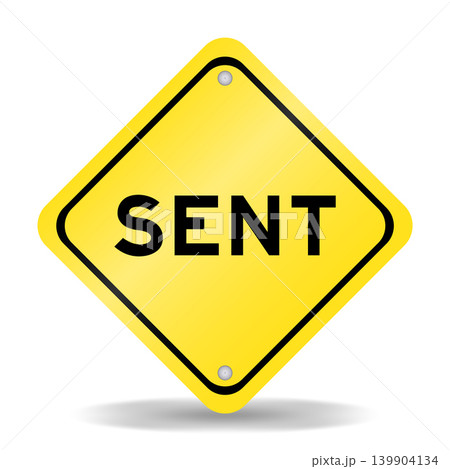 Yellow color transportation sign with word sent on white background 139904134