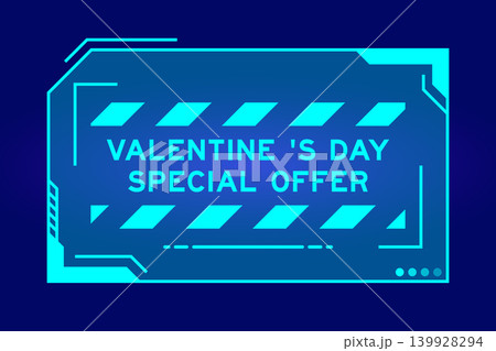 Blue color of futuristic hud banner that have word valentine s day special offer on user interface screen on black background 139928294