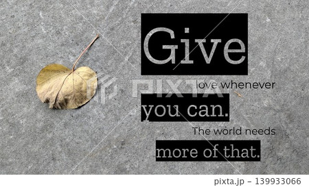 A quote is displayed on a gray, textured concrete surface. A single dried leaf is to the left. Some of the words in the quote are in white text against a black block. A quote is displayed on a gray, textured concrete surface. A single dried leaf is to the left. Some of the words in the quote are in white text against a black block. 139933066