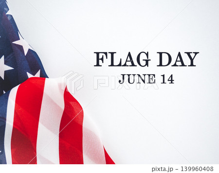 Happy Flag Day. American Flag on a white background Happy Flag Day. American Flag on a white background 139960408
