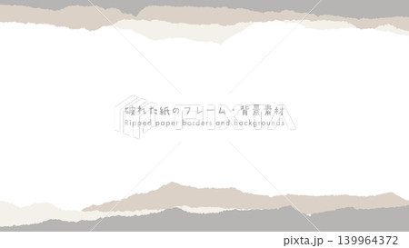 破れた紙のフレーム・背景素材 破れた紙のフレーム・背景素材 139964372
