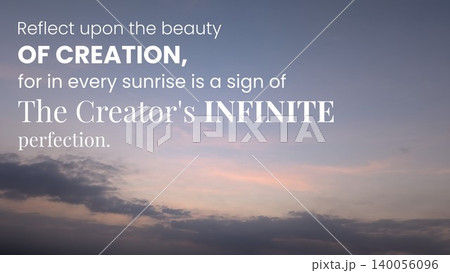 A serene image with a quote encouraging reflection on creation's beauty and the Creator's infinite perfection against a soft, cloudy sunrise sky background. 140056096