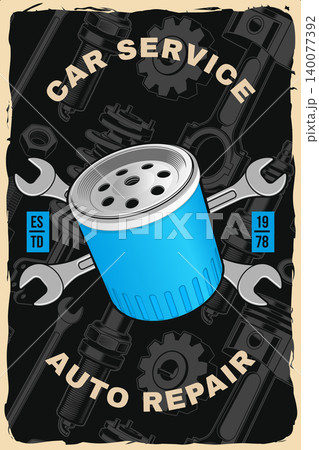 Retro Auto Repair Poster with Oil Filter and Crossed Wrenches in Vintage Garage Style. Automotive service vector illustration for mechanic workshop branding, wall decor and apparel design. 140077392