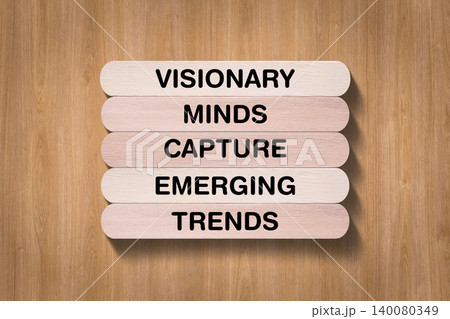 Visionary Minds Capture Emerging Trends tagline written on wooden stick with wooden texture background, business and investment, stock market theme, copy space Visionary Minds Capture Emerging Trends tagline written on wooden stick with wooden texture background, business and investment, stock market theme, copy space 140080349