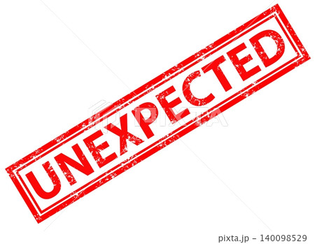 Unexpected stamp sign. red Unexpected rubber stamp on white background. Unexpected stamp sign. Unexpected stamp sign. red Unexpected rubber stamp on white background. Unexpected stamp sign. 140098529