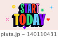 Start Today. Funny banner, speech bubble 140110431
