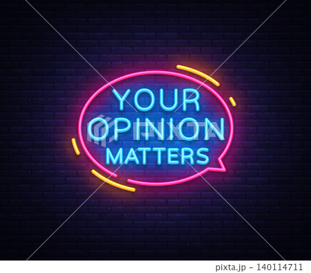 Your Opinion Matters neon signs vector. Design template neon sign, light banner, neon signboard, nightly bright advertising, light inscription. Vector illustration Your Opinion Matters neon signs vector. Design template neon sign, light banner, neon signboard, nightly bright advertising, light inscription. Vector illustration 140114711