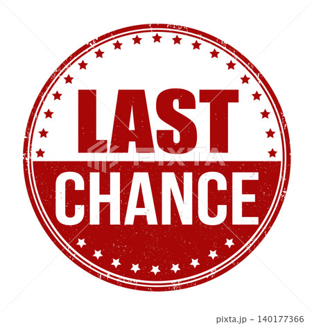 Last chance grunge rubber stamp Last chance grunge rubber stamp 140177366
