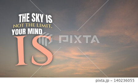 Inspirational typographic design features the sky is not the limit, your mind is quote text overlay. Beautiful soft sunrise dawn clouds background backdrop layout offers a motivational message for 140236055