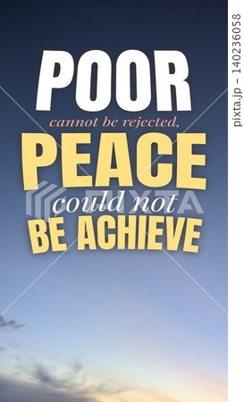 Inspirational typographic design features poor cannot be rejected, peace could not be achieve quote text overlay. Beautiful soft morning sunrise sky gradient background backdrop layout offers a 140236058