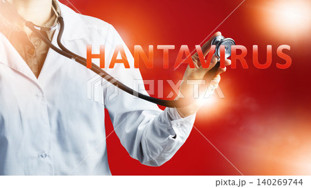 Doctor holds stethoscope with focus on hantavirus text in a red background 140269744