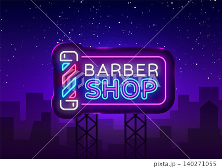 Barber Shop sign vector design template. Barber Shop neon logo, light banner design element colorful modern design trend, night bright advertising, bright sign. Vector illustration. Billboard Barber Shop sign vector design template. Barber Shop neon logo, light banner design element colorful modern design trend, night bright advertising, bright sign. Vector illustration. Billboard 140271055
