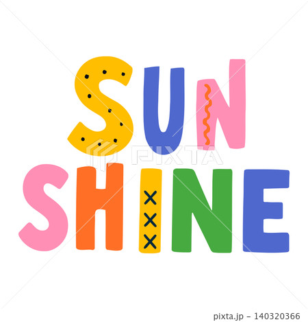 Colorful sunshine text in playful hand drawn style for greeting cards and posters Colorful sunshine text in playful hand drawn style for greeting cards and posters 140320366
