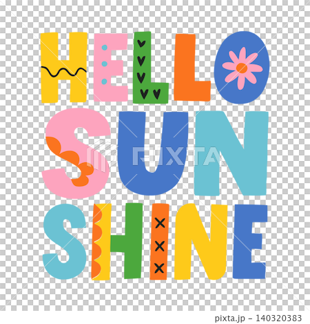 Hello Sunshine colorful typography in playful flat vector style for greeting cards and posters Hello Sunshine colorful typography in playful flat vector style for greeting cards and posters 140320383