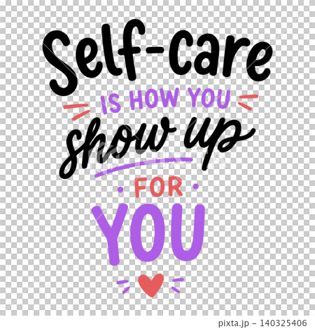 Self-care quote in modern hand-drawn style for wellness and mental health Self-care quote in modern hand-drawn style for wellness and mental health 140325406