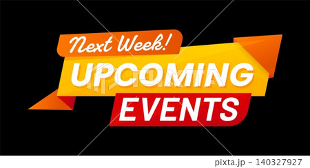 Upcoming event label icon with next week announcement. Vector promotional badge or banner for marketing advertising and social media campaign. Schedule reminder message or headline for upcoming event 140327927