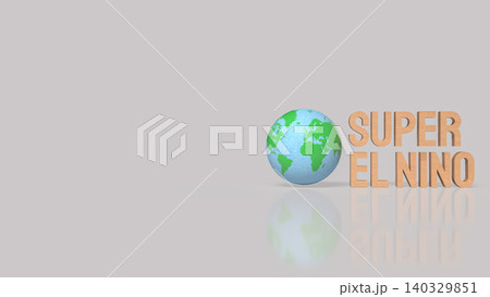 Super El Nino Climate Concept With Globe 3d render. 140329851