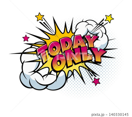 Today only business comic pop art effect speech bubble. Bold pink text on yellow spiky burst with large smoke clouds, flying stars, and halftone dots. Vector speech bubble for sale announcements Today only business comic pop art effect speech bubble. Bold pink text on yellow spiky burst with large smoke clouds, flying stars, and halftone dots. Vector speech bubble for sale announcements 140330145