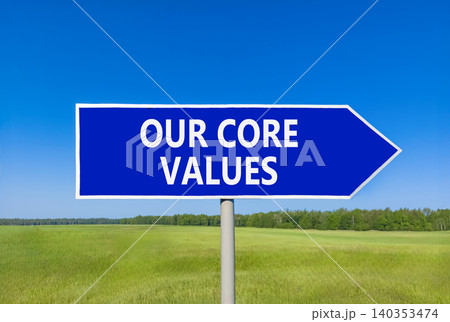 Our core values words symbol. Concept words Our core values on beautiful blue road sign. Beautiful blue sky green field background. Business our core values motivational support concept. Copy space. Our core values words symbol. Concept words Our core values on beautiful blue road sign. Beautiful blue sky green field background. Business our core values motivational support concept. Copy space. 140353474