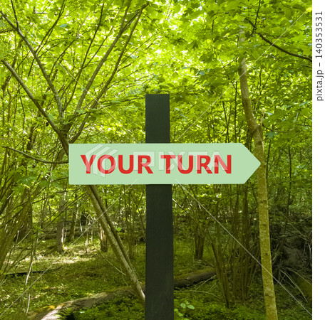 Your turn words symbol. Concept words Your turn on beautiful green road sign. Beautiful green forest background. Business your turn motivational support concept. Copy space. Your turn words symbol. Concept words Your turn on beautiful green road sign. Beautiful green forest background. Business your turn motivational support concept. Copy space. 140353531