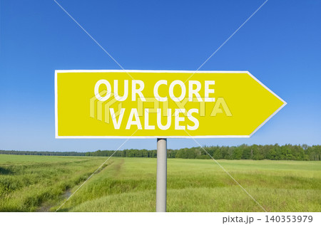 Our core values words symbol. Concept words Our core values on beautiful yellow road sign. Beautiful blue sky green field background. Business our core values motivational support concept. Copy space. Our core values words symbol. Concept words Our core values on beautiful yellow road sign. Beautiful blue sky green field background. Business our core values motivational support concept. Copy space. 140353979