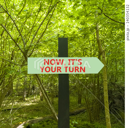 Now it's your turn words symbol. Concept words Now it's your turn on beautiful green road sign. Beautiful green forest background. Business Now it's your turn motivational support concept Copy space Now it's your turn words symbol. Concept words Now it's your turn on beautiful green road sign. Beautiful green forest background. Business Now it's your turn motivational support concept Copy space 140354132