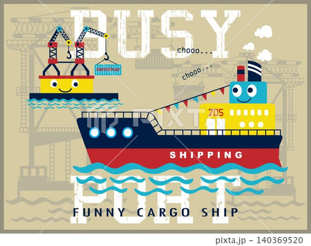Busy port with funny cargo ship cartoon vector on crane background 140369520