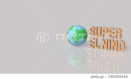 Super El Nino Climate Concept With Globe 3d render. Super El Nino Climate Concept With Globe 3d render. 140384426