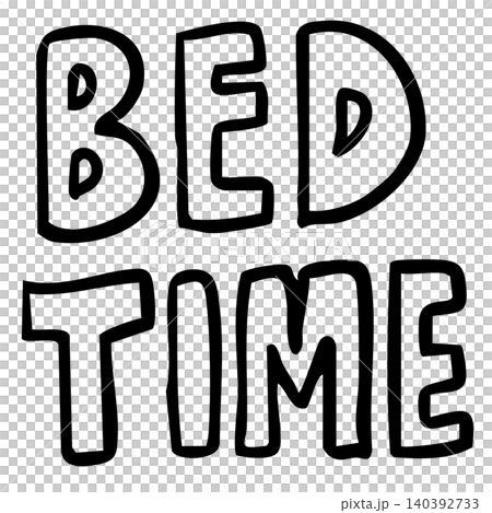 Hand writing BED TIME letters outline for colouring book, font, typography, text, message, bedroom, bed, sleeping, work from home, house, sofa, room design, interior, sleeping, good morning, goodnight 140392733