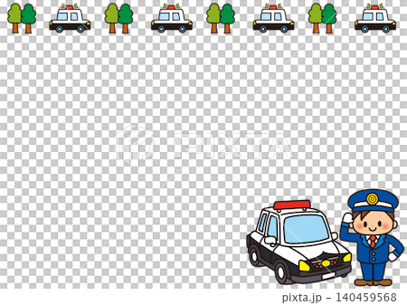 警察,パトカー,警官,フレーム,防犯,警察官,交番,警察署,働く車,乗り物,可愛い,メッセージ,飾り 警察,パトカー,警官,フレーム,防犯,警察官,交番,警察署,働く車,乗り物,可愛い,メッセージ,飾り 140459568