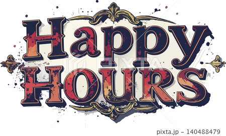 Happy hours retro distressed typography banner design Happy hours retro distressed typography banner design 140488479