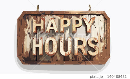 Happy hours wooden sign with rustic distressed texture Happy hours wooden sign with rustic distressed texture 140488481