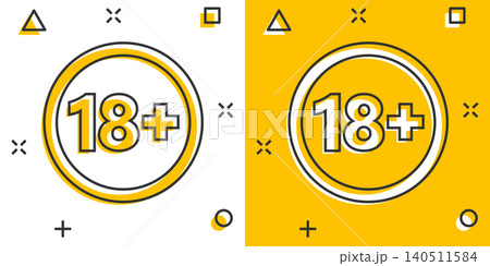 18 plus icon in comic style. Adult only cartoon vector illustration on white isolated background. Forbidden child splash effect business concept. 18 plus icon in comic style. Adult only cartoon vector illustration on white isolated background. Forbidden child splash effect business concept. 140511584