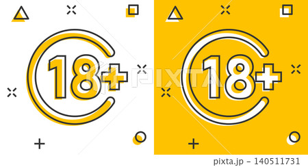 Eighteen plus icon in comic style. 18+ cartoon vector illustration on white isolated background. Censored splash effect business concept. 140511731