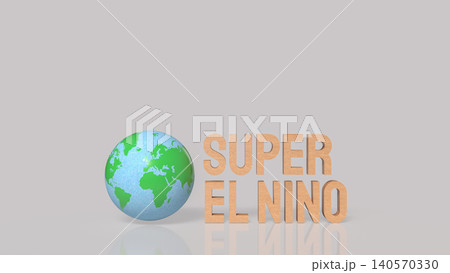 Super El Nino Climate Concept With Globe 3d render. Super El Nino Climate Concept With Globe 3d render. 140570330