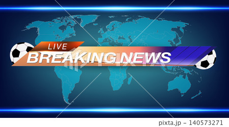 Live breaking news graphic for global sports events displayed with world map and soccer balls Live breaking news graphic for global sports events displayed with world map and soccer balls 140573271