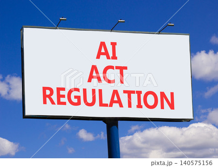 AI act regulation words symbol. Concept words AI artificial intelligence act regulation on beautiful big billboard. Beautiful blue sky background. Business AI act regulation concept. Copy space. 140575156