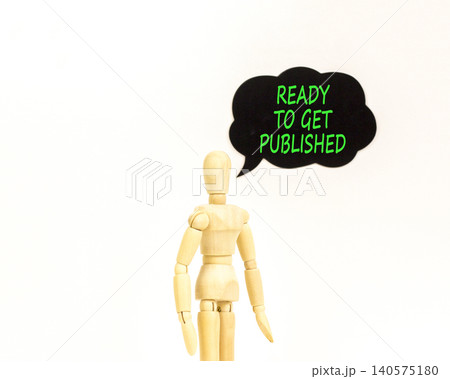 Ready to get published words symbol. Concept words Ready to get published on beautiful black speech bubble. Beautiful white background. Business ready to get published motivational concept. Copy space 140575180