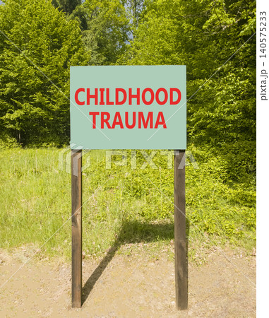 Childhood trauma words symbol. Concept words Childhood trauma on beautiful green road sign. Beautiful green forest background. Psychological childhood trauma support concept. Copy space. Childhood trauma words symbol. Concept words Childhood trauma on beautiful green road sign. Beautiful green forest background. Psychological childhood trauma support concept. Copy space. 140575233