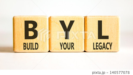 BYL build your legacy symbol. Concept words BYL build your legacy on beautiful wooden blocks. Beautiful white background. Business BYL build your legacy concept. Copy space 140577078