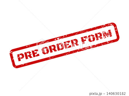 Distressed rubber stamp displaying PRE ORDER FORM text for business transactions and early product reservations 140630182