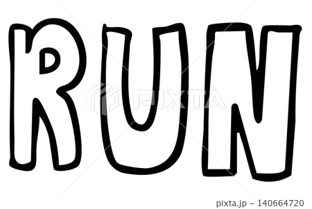 Hand written RUN letters outline for kid colouring book, font, typography, text, message, campaign, human, people, diet, exercise, sport, competition, activity, healthy lifestyle, hobbies, leisure Hand written RUN letters outline for kid colouring book, font, typography, text, message, campaign, human, people, diet, exercise, sport, competition, activity, healthy lifestyle, hobbies, leisure 140664720