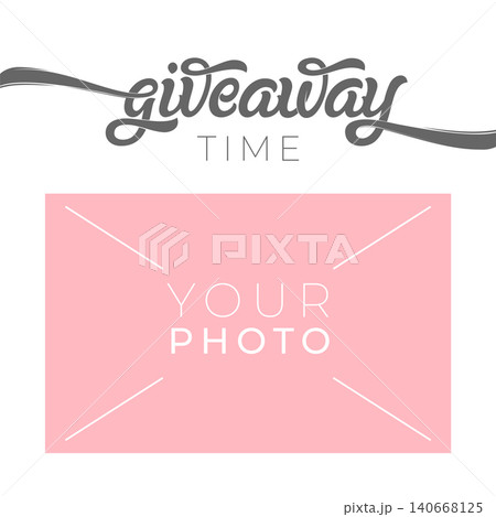 Giveaway banner template for social media with place for your photo. Vector hand drawn typography. Great for social media. Vector template for contests in social media. Giveaway banner template for social media with place for your photo. Vector hand drawn typography. Great for social media. Vector template for contests in social media. 140668125