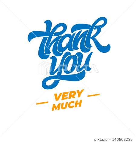 THANK YOU VERY MUCH typography. Vector template for banner, poster, invitation, greeting card, postcard. Hand lettering on white isolated background. Vector illustration. THANK YOU VERY MUCH typography. Vector template for banner, poster, invitation, greeting card, postcard. Hand lettering on white isolated background. Vector illustration. 140668259