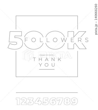 500K followers, thank you. Minimalist typography on white isolated background. Vector template for social media banners, posts, posters, cards. Vector template with all numbers. Vector illustration. 140668260