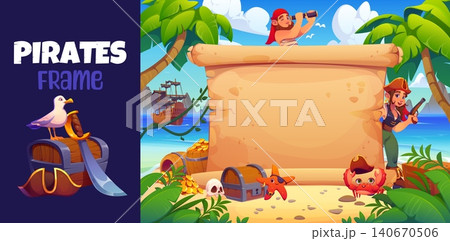 Pirate banner with old paper scroll, cartoon corsair characters and treasures chest on sunny tropical beach. Parchment frame background template with ship, palm trees, seagull, starfish and funny crab Pirate banner with old paper scroll, cartoon corsair characters and treasures chest on sunny tropical beach. Parchment frame background template with ship, palm trees, seagull, starfish and funny crab 140670506
