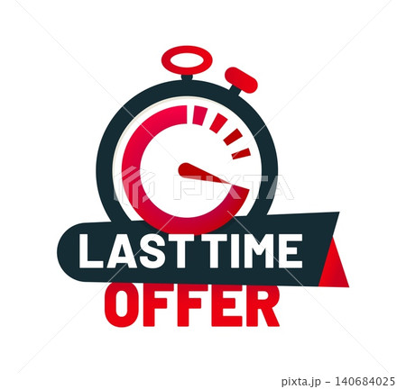 Last time sale, discount offer deadline tag. Short period discount tag, last time price off vector label. Final day sale badge or sticker with graphic stopwatch, black and red typography Last time sale, discount offer deadline tag. Short period discount tag, last time price off vector label. Final day sale badge or sticker with graphic stopwatch, black and red typography 140684025