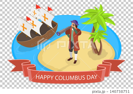 3D Isometric Flat  Illustration of Columbus Day, Christopher Columbus, Spanish Navigator Who Discovered America in 1492 140738751